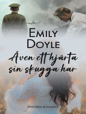 cover image of Även ett hjärta sin skugga har